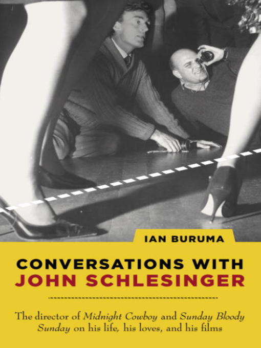 Title details for Conversations with John Schlesinger by Ian Buruma - Available